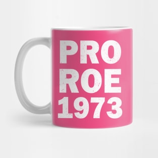 Pro Roe 1973 Mug